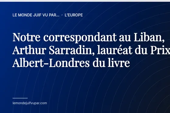Notre correspondant au Liban, Arthur Sarradin, lauréat du Prix Albert-Londres du livre