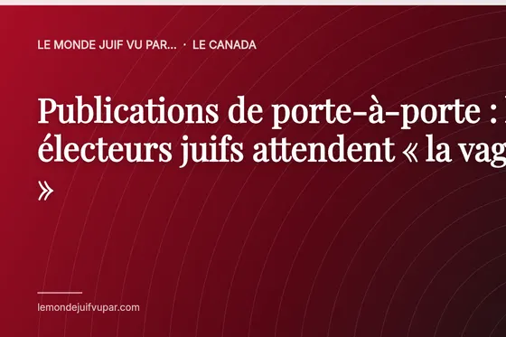 Publications de porte-à-porte : les électeurs juifs attendent « la vague »