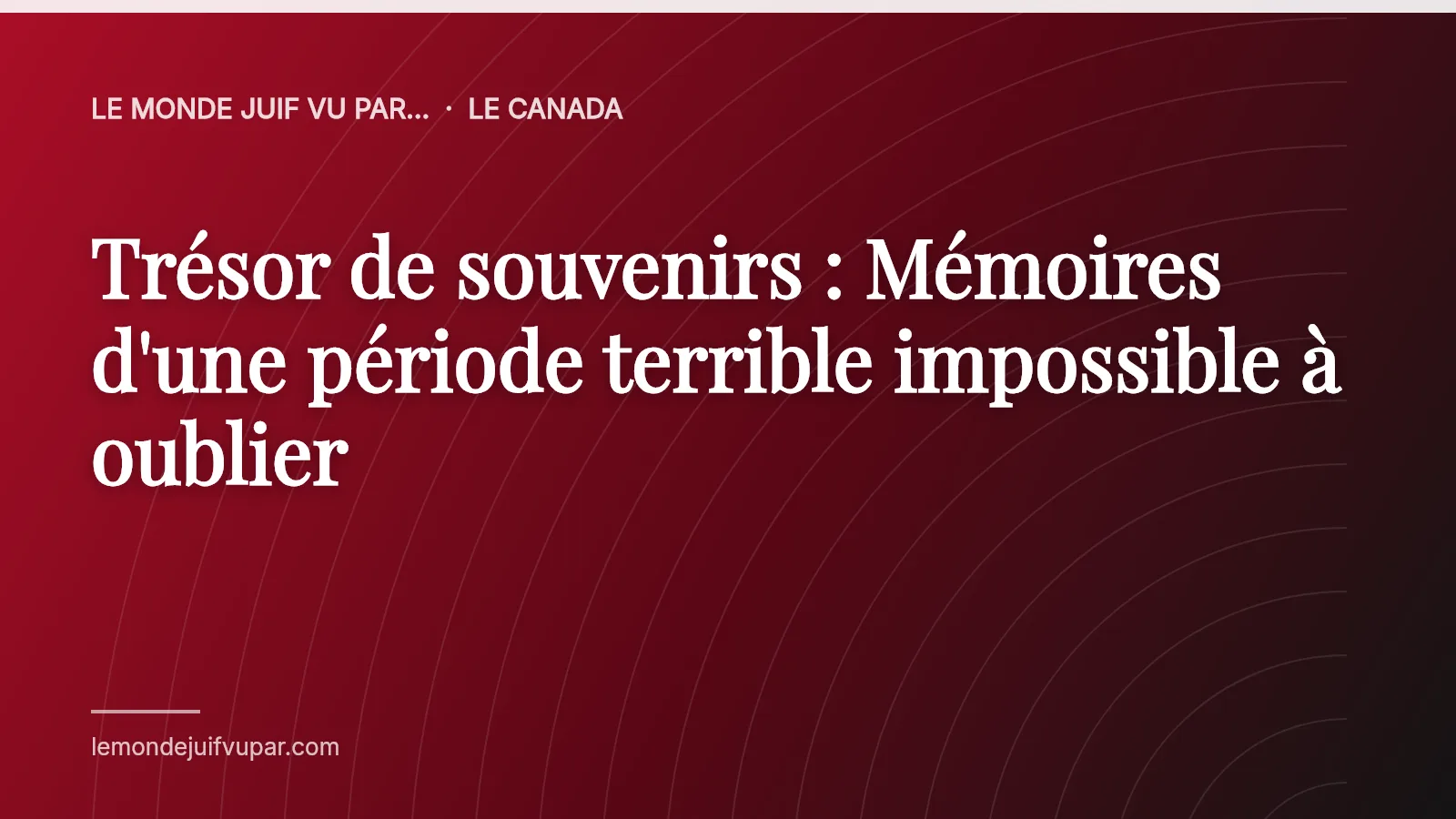 Trésor de souvenirs : Mémoires d'une période terrible impossible à oublier