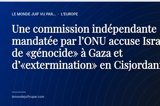 Une commission indépendante mandatée par l’ONU accuse Israël de «génocide» à Gaza et d’«extermination» en Cisjordanie