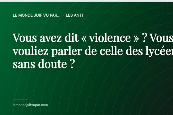 Vous avez dit « violence » ? Vous vouliez parler de celle des lycéens sans doute ?