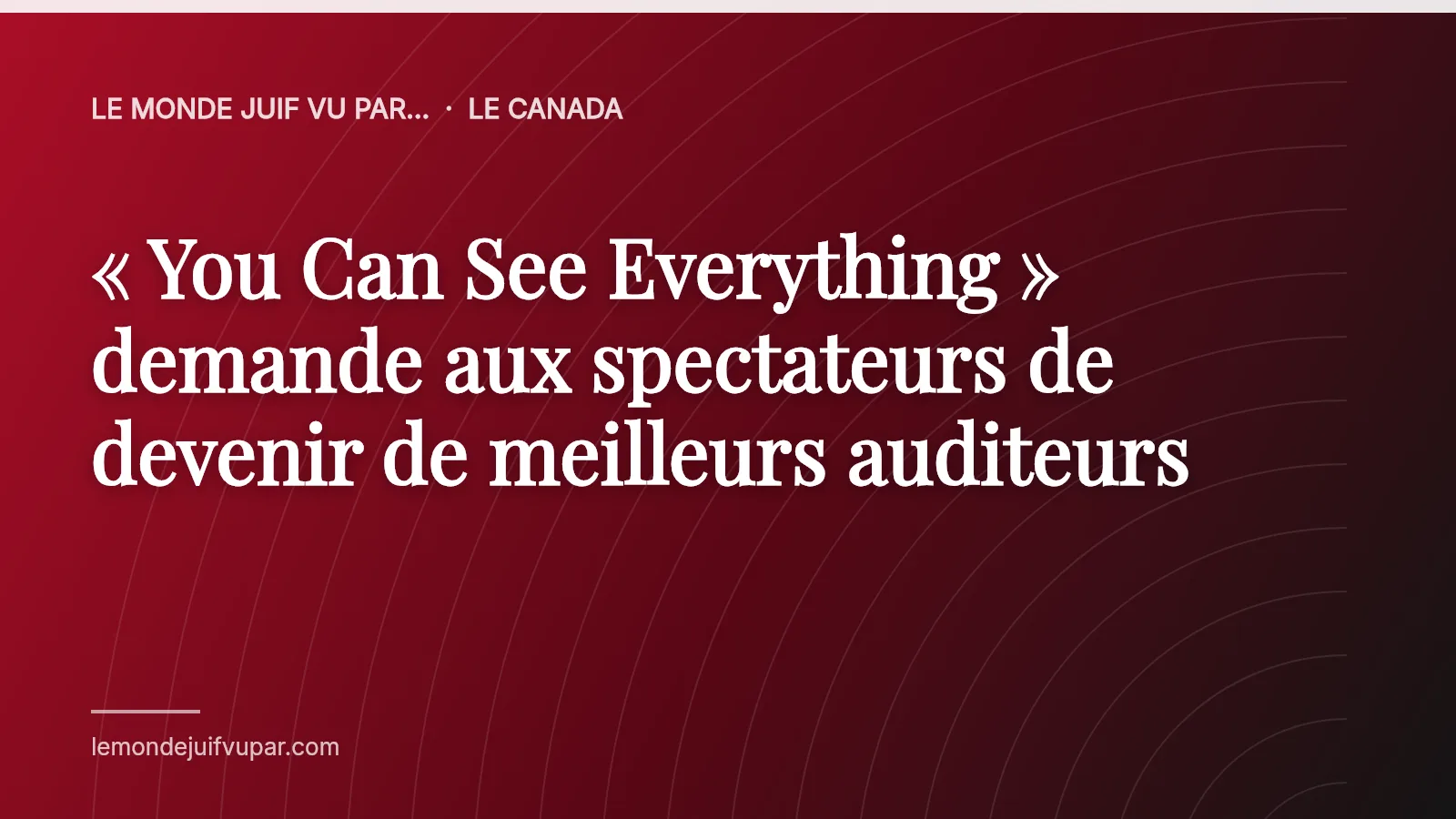 « You Can See Everything » demande aux spectateurs de devenir de meilleurs auditeurs